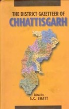The District Gazetteers of Chhattisgarh [Hardcover] - £20.45 GBP