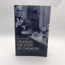 Crucibles: The Story of Chemistry from Ancient Alchemy to Nuclear Fission - £14.53 GBP