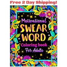 Motivational Swear Word Coloring Book for Adults Funny Stress Relief Gag Gift - £9.64 GBP