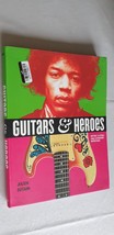 Guitars and Heroes: Mythic Guitars and Legendary Musicians Book By Julie... - $22.43