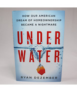 SIGNED Underwater How Our American Dream Of Homeownership Became Ryan De... - $22.09