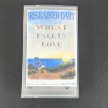 When I Fall in Love Audiobook  by Iris Rainer Dart On Cassette Tape Novel - $16.00