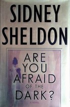 Are You Afraid of the Dark?: A Novel by Sidney Sheldon / 2004 1st Edition - £3.63 GBP