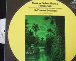 MUSIC OF DELIUS ALBUM 2 FLORIDA SUITE SIR THOMAS BEECHAM ROYAL PHILHARMONIC - $9.75