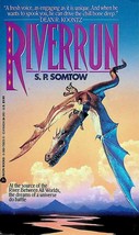 Riverrun (Riverrun Trilogy #1) by S. P. Somtow / 1991 1st Edition Fantasy - £2.56 GBP