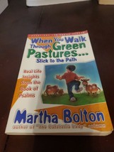 When You Walk Through Green Pastures...Stick To The Path By Martha Bolton - £11.49 GBP