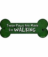 Paws Are For Walking Novelty Bone Magnet - $18.94 CAD