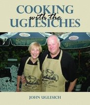 Cooking with the Uglesiches [Hardcover] Uglesich, John - $24.74