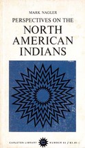 Perspectives on the North American Indians by Mark Nagler / Carleton Library #60 - £2.68 GBP
