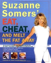 Eat Cheat, and Melt The Fat Away Book by Suzanne Somers [Hardcover, 2001... - £0.63 GBP