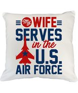My Wife Serves in The US Air Force Amazing White Pillow Cover for A USAF... - £20.23 GBP