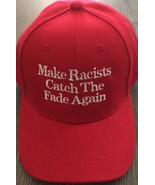 MAKE RACISTS CATCH THE FADE AGAIN 2020 DEMOCRATIC Hat Anti TRUMP Anti Ha... - $18.53