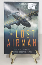 The Lost Airman: A True Story of Escape from Naz by Seth Meyerowitz (2016, TrPB) - £8.02 GBP