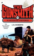 A Daughter&#39;s Revenge (The Gunsmith #323) by J. R. Roberts / 2008 Paperback - £1.75 GBP