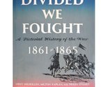 Divided We Fought: A Pictorial History of the War 1861-1865 [Hardcover] ... - $18.61