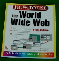 Nice Soft Cover Issue of How To Use The World Wide Web, 2nd Edition, 1997 VGC - £3.94 GBP