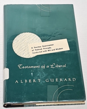 Testament of a Liberal by Albert L. Guérard (1956, Hardcover) - £39.10 GBP