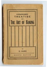 Condensed Treatise on The Art of Baking by Herman Hueg 1903 - $47.52