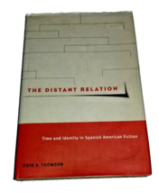 The Distant Relation Time and Identity in The Spanish American Fiction T... - £7.62 GBP