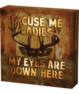 LED Lit Box Sign 6x6&quot; Excuse Me Ladies My Eyes Are Down Here Deer Camo C... - £21.58 GBP