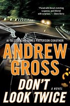 Don&#39;t Look Twice - Andrew Gross - Hardcover - 1st Edition - Very Good - £1.59 GBP