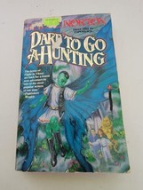 Dare to Go A-Hunting (Moon Magic #4) by Andre Norton PB 1st Tor - $11.76