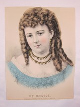 Antique Currier &amp; Ives My Choice Beautiful Girl Hand Colored Lithograph ... - £31.44 GBP