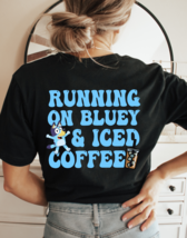 Running On Bluey And Iced Coffee Graphic Tee T-Shirt for Women Moms Mama... - £15.97 GBP
