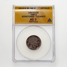 1913-3 5C Buffalo Nickel Type 2 Graded by ANACS as AG-3 (Scratched, Cleaned) - £116.76 GBP