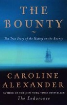 The Bounty: The True Story of the Mutiny on the Bounty Alexander, Caroline - £3.60 GBP