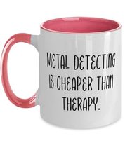 Beautiful Metal Detecting Gifts, Metal Detecting is Cheaper Than Therapy, Inspir - £15.62 GBP