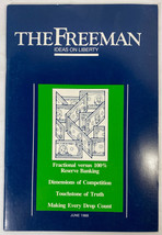 The Freeman: Ideas on Liberty June 1988-Free market money; Principles of... - £3.16 GBP