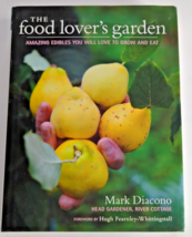 The Food Lover&#39;s Garden: Amazing Edibles You Will Love to Grow and Eat - £8.64 GBP
