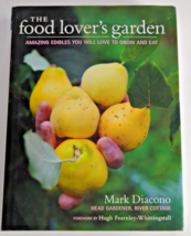 The Food Lover&#39;s Garden: Amazing Edibles You Will Love to Grow and Eat - £8.20 GBP