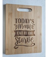 Today&#39;s Menu Eat It or Starve Funny Laser Engraved Cutting Board - £9.11 GBP