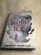 Blood and Ice by Robert Masello (2009, Hardcover) - £2.46 GBP