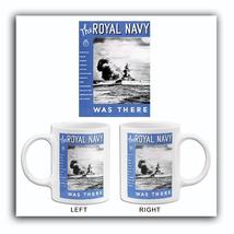 The Royal Navy Was There - 1940's - World War II - Propaganda Mug - $23.99+