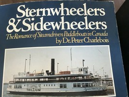 Sternwheelers &amp; Sidewheelers: El Romance De Steamdriven Paddleboats En C... - $12.70
