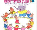 Richard Scarry&#39;s Best Times Ever: A Book About Seasons and Holidays (A G... - £2.34 GBP