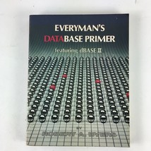 Everyman&#39;s Database Primer featuring dBase II by Robert A.Byers - £9.81 GBP