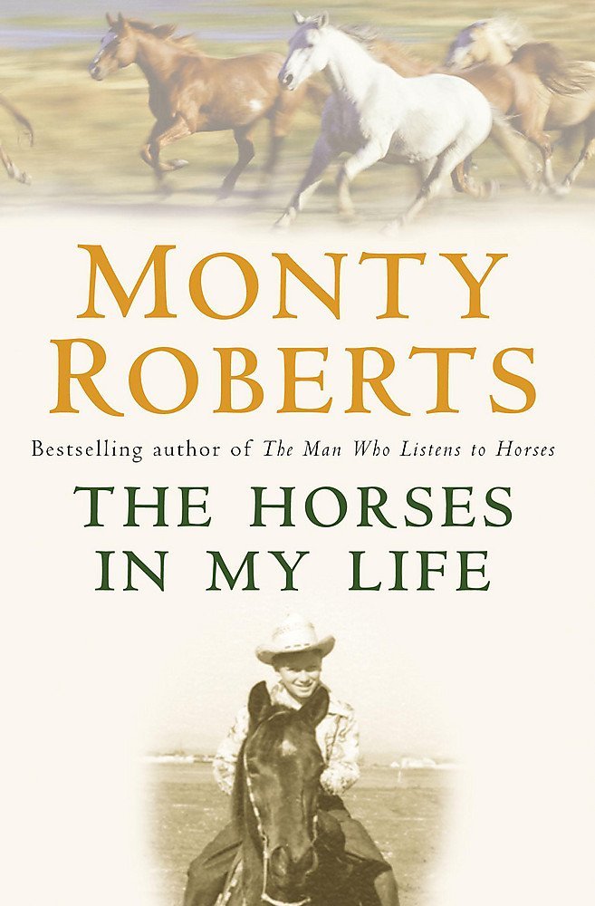 The Horses in My Life. Monty Roberts Paperback Import March 6, 2006 by M... - $1.99