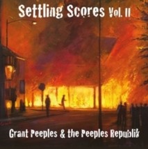 GRANT PEEPLES &amp; THE PEEPLES REPUBLIC Settling Scores Vol. Ii - CD - £17.84 GBP