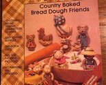 Country Baked Bread Dough Friends - $8.00