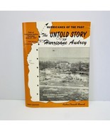 HURRICANES OF THE PAST The Untold Story Of Hurricane Audrey Louisiana Si... - £39.35 GBP