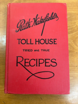 1941 Ruth Wakefield&#39;s Toll House Tried and True Recipes Wakefield Red Hardcover - £36.68 GBP