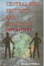 Central Asia: Security and Strategic Imperatives [Hardcover] - £20.44 GBP