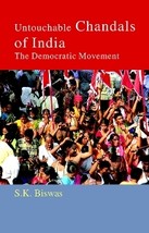 Untouchable Chandals of India: the Democratic Movement [Hardcover] - £25.41 GBP