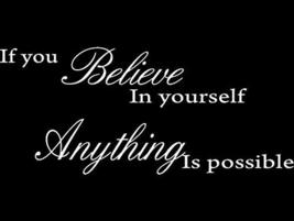 Matte White 22&quot; x 9&quot; If You Believe in Yourself Anything is Possible Removable W - £5.43 GBP