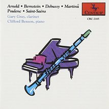 Clarinet &amp; Piano: Bernstein, Debussy, Poulenc, Etc [Audio CD] Gary Gray - £6.92 GBP