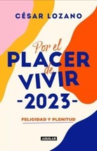 Por El Placer De Vivir - Autor Cesar Lozano - Nuevo En Español - Envio Gratis - £29.45 GBP